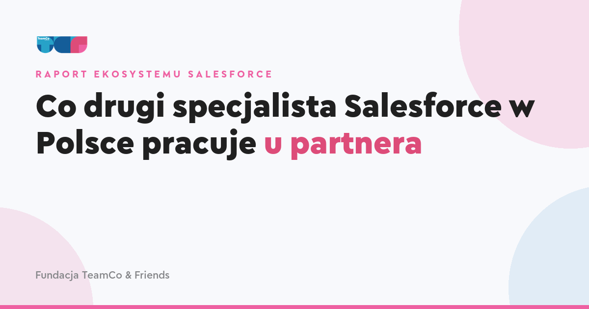 Co drugi specjalista Salesforce w Polsce pracuje u partnera - ale to nie cała historia