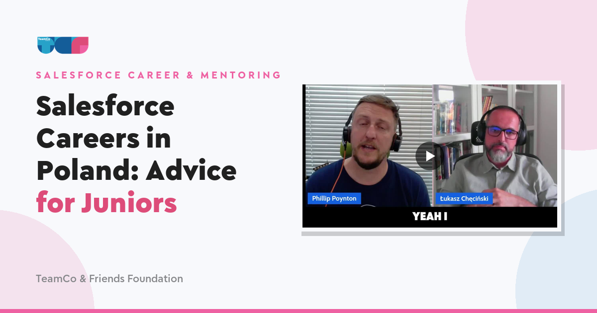 Salesforce Careers in Poland: Advice for Juniors