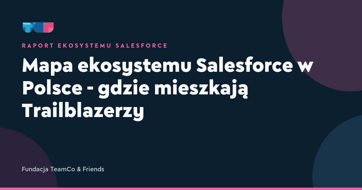Mapa ekosystemu Salesforce w Polsce - gdzie mieszkają Trailblazerzy