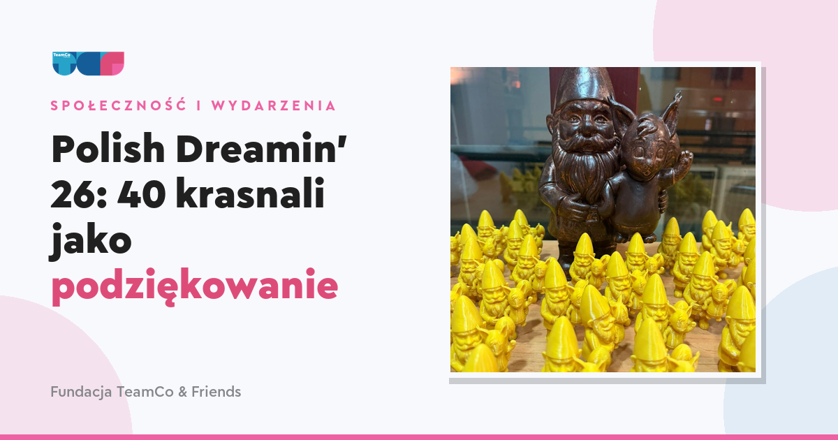 Polish Dreamin' 26: 40 krasnali jako podziękowanie