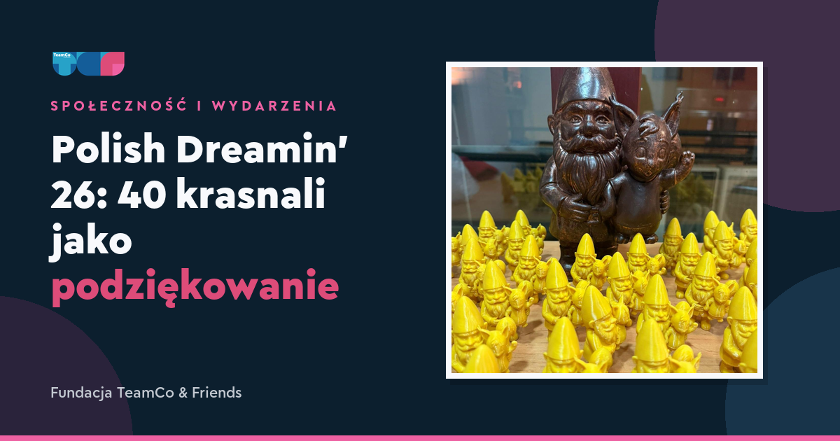 Polish Dreamin' 26: 40 krasnali jako podziękowanie