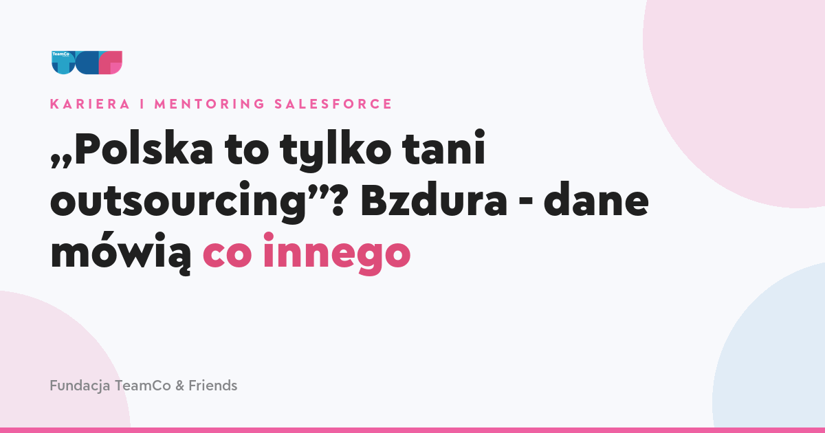 „Polska to tylko tani outsourcing”? Bzdura - dane mówią co innego