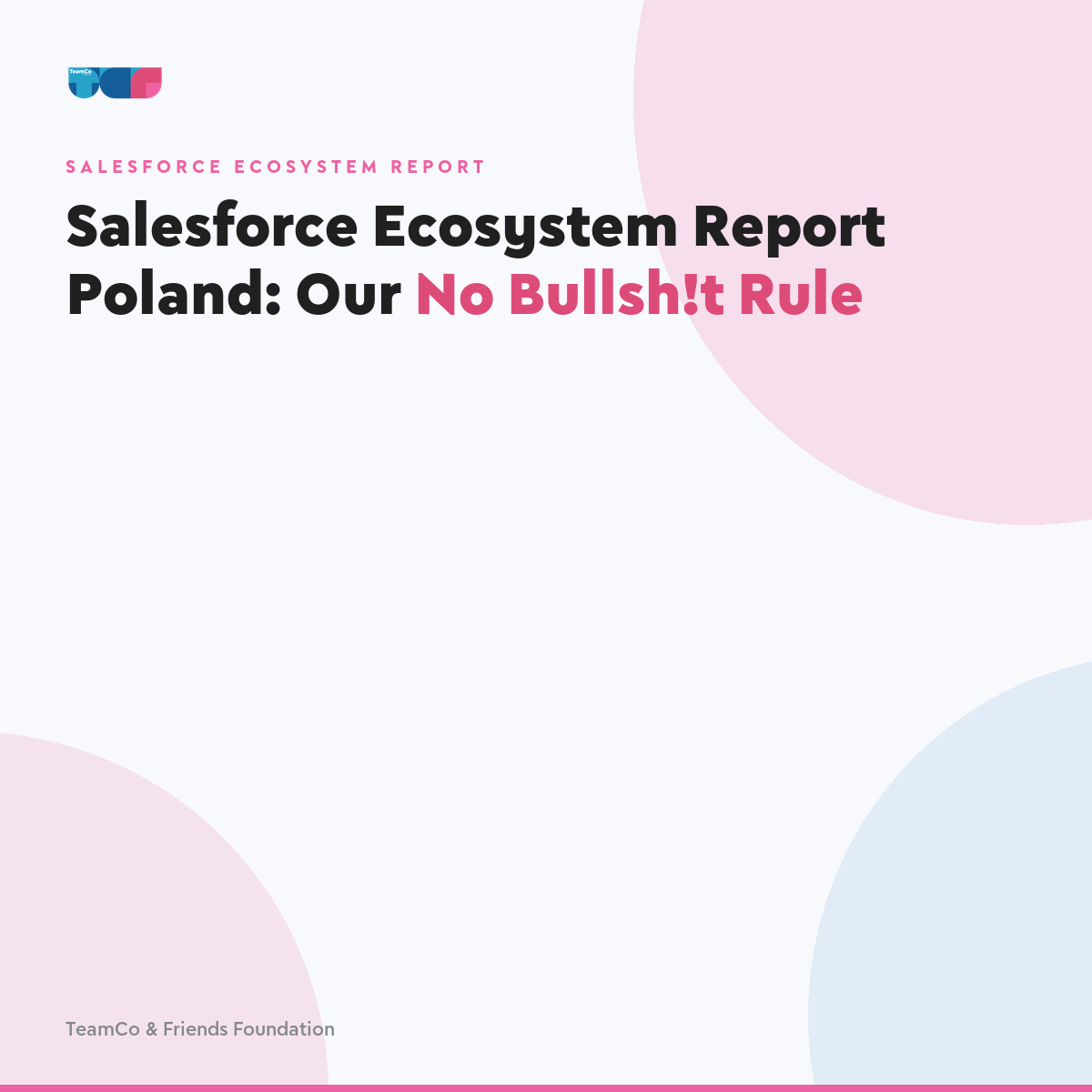 Salesforce Ecosystem Report Poland: Our No Bullsh!t Rule